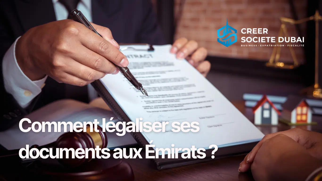 Comment légaliser ses documents aux Émirats ?