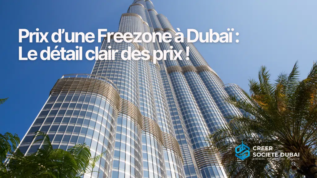Illustration – prix d'une freezone à Dubaï