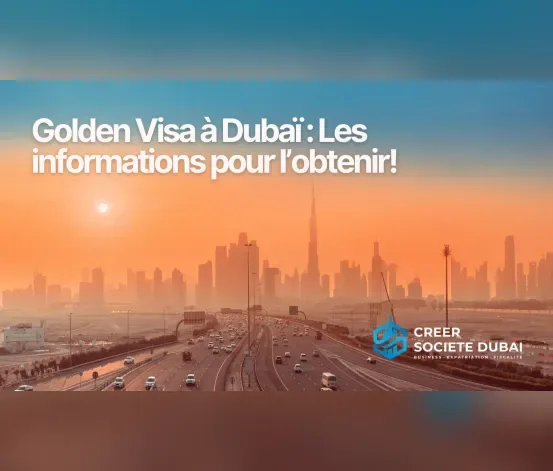 Le visa de résidence pour les investisseurs immobiliers à Dubaï : un guide complet sur le golden visa à Dubai
