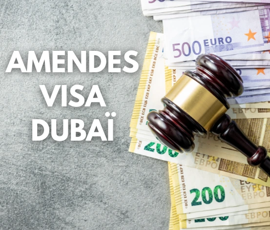 Amendes Visa Dubai